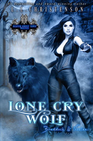 Lone Cry Wolf, Book 4, Beaver Ghost Town Wolves
